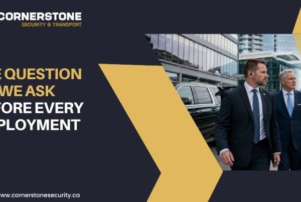 The Question We Ask Before Every Executive Protection Deployment