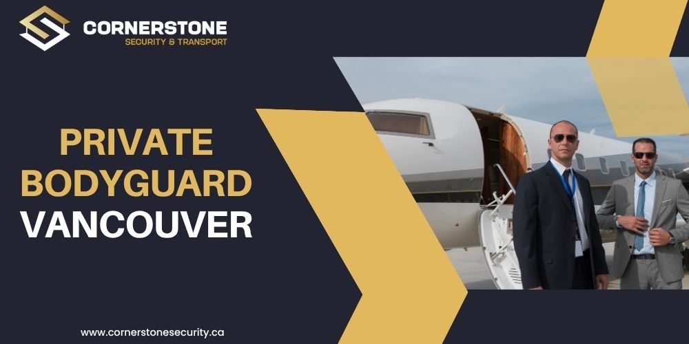 Private Bodyguard Services in Vancouver: The Concierge Standard for Modern Executive Protection