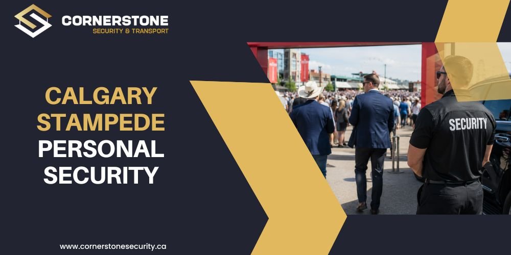 Personal Security at the Calgary Stampede: What Executives and High-Profile Guests Should Plan For